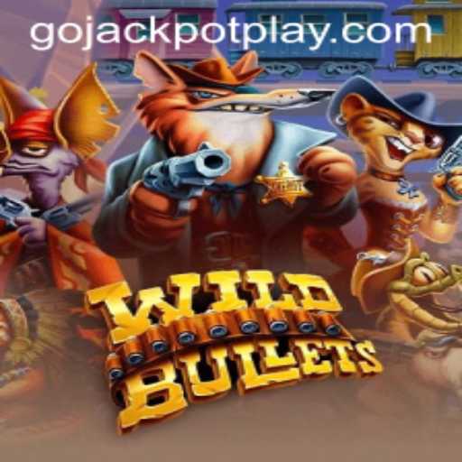 Exploring the Thrilling World of WildBullets and the Exciting GoJackpot