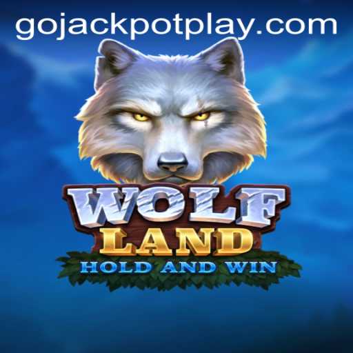 Exploring the Exciting World of WolfLand and Its GoJackpot Feature
